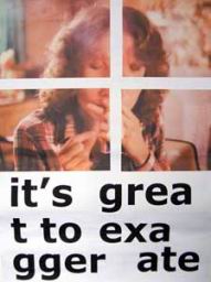 it's great to exaggerate   2005  inkjet print on paper  70x50cm.jpg